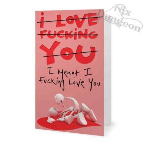 Love Fucking You Card