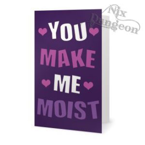 Moist Card