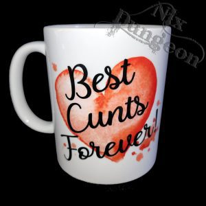 Best Cunts Forever Mug