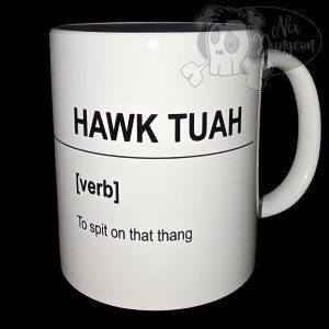 Hawk Tuah Definition Mug