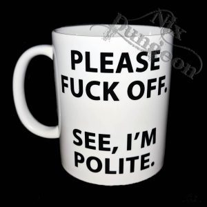 Please Fuck Off Mug